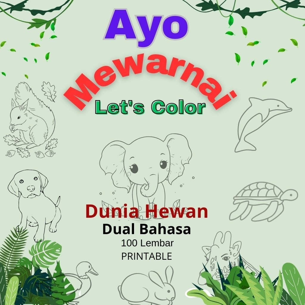 Ayo Mewarnai Hewan (Dual Bahasa) Cocok Untuk Anak-Anak